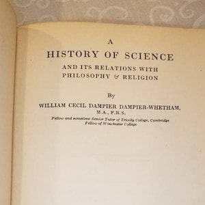 A History of Science by William Cecil Dampier-Whetham - 1931 - The Macmillan Company - Hardcover