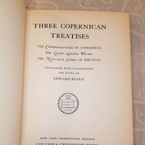 Three Copernican Treatises by Edward Rosen - 1939 - Columbia University Press - Hardcover
