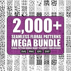 2,000+ Seamless Floral Patterns Mega Bundle | svg, png, dxf, eps | 8,000+ Files + Lifetime Access