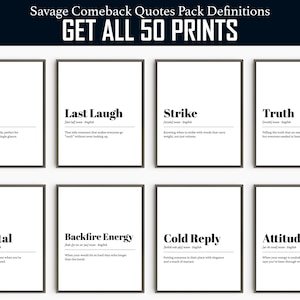 Könnte beinhalten: Acht gerahmte Drucke mit schwarzen Rahmen und weißen Hintergründen. Jeder Druck zeigt ein Wort in Fettschrift, wie "Snark" oder "Truth", und eine Definition. Oben im Bild steht "Savage Comeback Quotes Pack Definitions" und "GET ALL 50 PRINTS".