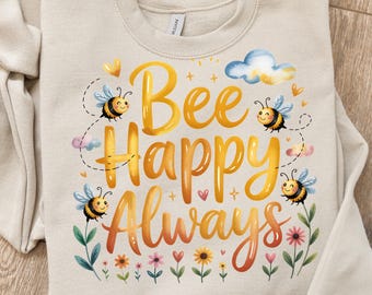 Bee Happy Always PNG: Watercolor Bumblebee Floral Design (Instant Download)