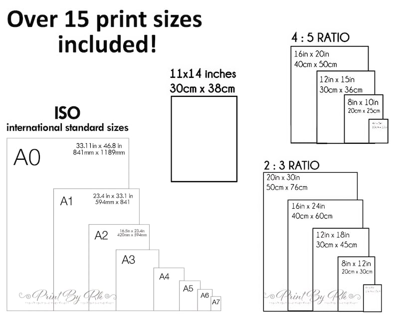 May include: A graphic showing over 15 print sizes, including ISO and ratio sizes. The image includes sizes like 11x14 inches (30cm x 38cm), 16x20 inches (40cm x 50cm), and 20x30 inches (50cm x 76cm). Text reads "Over 15 print sizes included!"