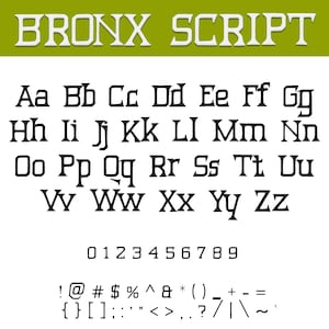 May include: A black and white font alphabet chart with the title "BRONX SCRIPT". The chart includes uppercase and lowercase letters, numbers 0-9, and punctuation marks.