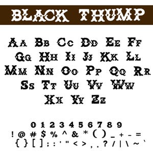 May include: Black and white western-style font alphabet with uppercase letters, numbers, and punctuation marks. The font is called "Black Thump".