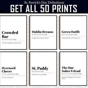 May include: Six black and white printable signs with St. Patrick's Day themed definitions. The signs include: Crowded Bar, Dublin Dreams, Green Outfit, Overused Cheers, St. Paddy, and The One Sober Friend.
