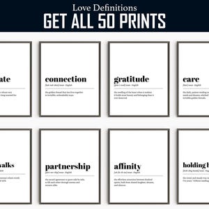 May include: Eight black and white printable art prints with definitions of love-related words like soulmate, connection, gratitude, care, sunset walks, partnership, affinity, and holding hands. The prints are part of a collection of 50 prints.