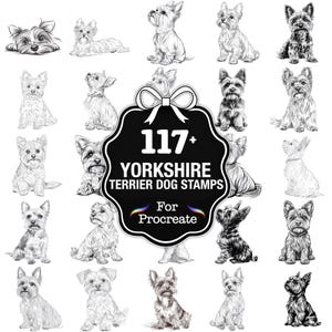 May include: A collection of 117+ Yorkshire Terrier dog stamps for Procreate. The image features various black and white illustrations of Yorkshire Terriers in different poses, with a central graphic that includes the text "117+ Yorkshire Terrier Dog Stamps For Procreate."