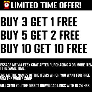 Puede incluir: Una flecha verde apunta al texto "BUY 3 GET 1 FREE". Otra flecha verde apunta al texto "BUY 5 GET 2 FREE". Una tercera flecha verde apunta al texto "BUY 10 GET 10 FREE". El texto "LIMITED TIME OFFER!" est&aacute; en la parte superior de la imagen. El texto debajo de las flechas dice: "MESSAGE ME VIA ETSY CHAT AFTER PURCHASING 3 OR MORE ITEMS AT THE SAME TIME. SEND ME THE NAMES OF THE ITEMS WHICH YOU WANT FOR FREE FROM THE WHOLE SHOP. I WILL SEND YOU THE DIRECT DOWNLOAD LINKS WITHIN 24 HOURS"