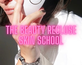 The Beauty Recluse Skin School