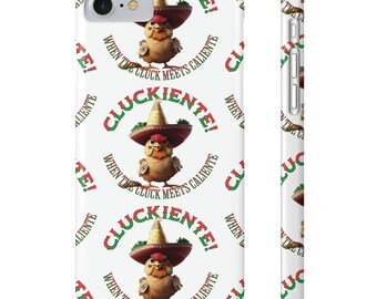 Humor Mexican Chicken: Cluckiente! When the cluck meets caliente - Slim Phone Cases