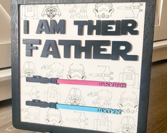 I am their father sign, Father&#39;s Day gift , Light saber gift , Personalized gift for dad, I am your father gift, Funny gift for dad