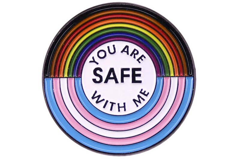 You Are Safe With Me Pride Pin LGBTQ Ally Pin image 1