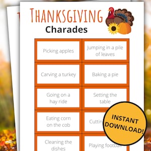 May include: A printable Thanksgiving Charades game sheet featuring a turkey, sunflower, and pumpkin graphic. The grid contains ten activity prompts including Picking apples, Carving a turkey, Baking a pie, and Playing football, with an Instant Download badge.