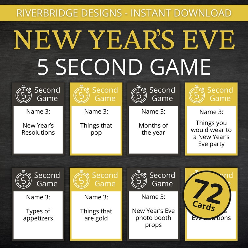May include: 72 yellow cards with black text. Each card has a timer icon with the number 5 and the words 'Second Game'. Each card has a section for a name and a section for a game prompt. The game prompts are: 'New Year's Resolutions', 'Things that pop', 'Months of the year', 'Things you would wear to a New Year's Eve party', 'Types of appetizers', 'Things that are gold', 'New Year's Eve photo booth props'. The text on the cards reads: '72 Cards'. 