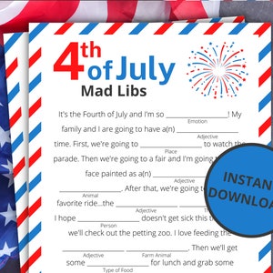 May include: A printable Mad Libs game with a red, white, and blue American flag theme. The text reads "4th of July Mad Libs".
