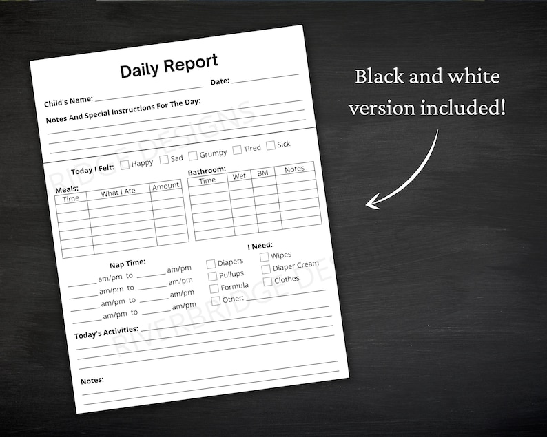 May include: A printable daily report form for tracking a child's day. The form includes sections for meals, bathroom, nap time, activities, and notes. It also includes a section for recording how the child felt throughout the day.