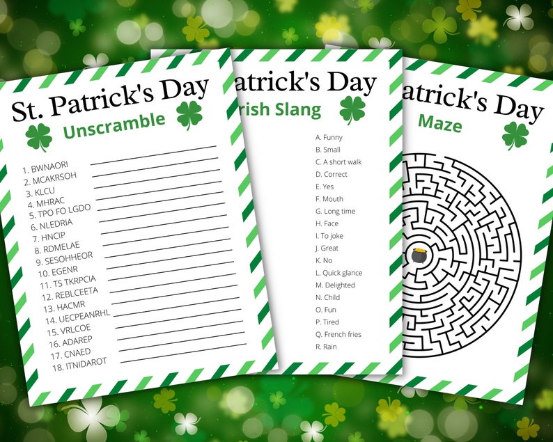 May include: Three printable St. Patrick's Day activity sheets. The first sheet has a word scramble with 18 Irish words. The second sheet has a list of Irish slang words with their English translations. The third sheet has a maze with a pot of gold at the end.