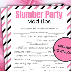 May include: A pink and black printable Mad Libs game with the title "Slumber Party Mad Libs". The game is designed for a sleepover party and includes fill-in-the-blank sentences about a sleepover.