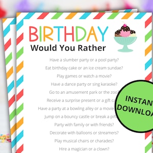 May include: A printable "Birthday Would You Rather" game with a colorful striped background and a cartoon ice cream sundae. The game features a list of 10 "Would You Rather" questions for a birthday party.