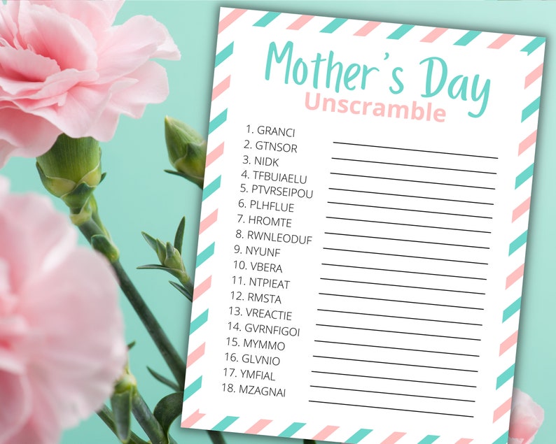 May include: A printable Mother's Day unscramble game with pink and blue stripes. The game includes 18 words to unscramble.