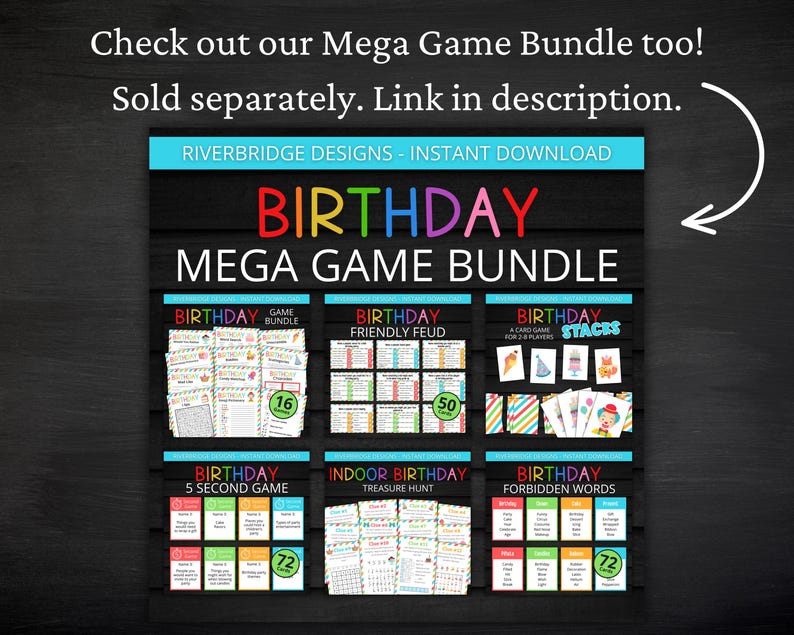 May include: A digital download of a birthday party game bundle. The bundle includes 6 games: Birthday Game Bundle, Birthday Friendly Feud, Birthday Stacks, Birthday 5 Second Game, Indoor Birthday Treasure Hunt, and Birthday Forbidden Words. The games are colorful and feature birthday-themed graphics.