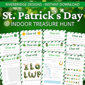 May include: A printable St. Patrick's Day indoor treasure hunt game with 12 clues. Each clue is on a separate card with a green shamrock border. The clues are numbered 1 through 12. The game includes word searches, riddles, and other puzzles.