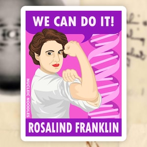 Rosalind Franklin | Women in STEM: We can do it! sticker |  Biology sticker, Science gift, Steminist gift, Women scientist, Genetics sticker