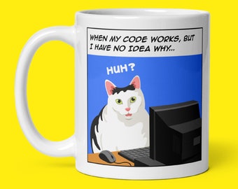 When my code doesn't work mug | Huh? meme cat, Computer programmer gift, Coder mug, Funny cat mug, Computer science mug, Web developer mug