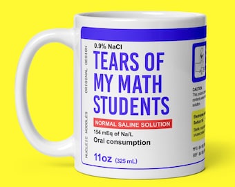 Tears of my math students mug | Funny gift for math teacher, Math teacher gift mug, Teacher appreciation gift, Thank you gift, Student gift