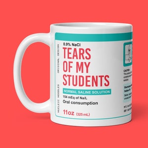 Tears of my students mug | Funny gift for teacher, Gift for professor, Student tears mug, Science mug, Chemistry mug, STEM mug, Student gift