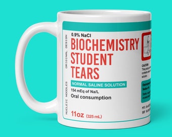 Biochemistry student tears mug | Biochemistry gift, Biochemistry teacher gift, Biology major gift, Funny science mug, Funny chemistry mug