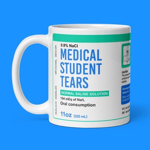 Medical Student Tears mug | Medical student gift, Future doctor mug, Med student gift, Pre med student, Doctor gift, Med school gifts