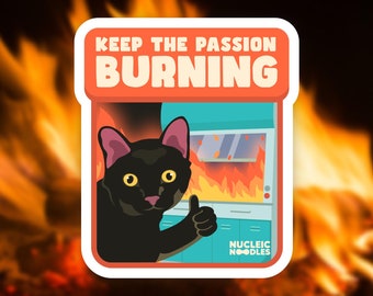 Keep the passion burning sticker | Science sticker pack, Biology stickers, Science teacher gift, Graduate student gift, PhD student gift