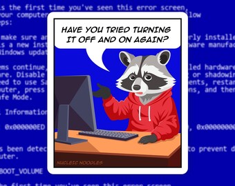 Have you tried turning it off and on again? sticker | Funny tech support gift, Computer programmer sticker, Raccoon sticker, Laptop sticker