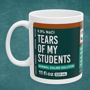 Tears of my students mug | Funny gift for teacher, Gift for professor, Student tears mug, Science mug, Chemistry mug, STEM mug, Student gift