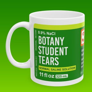 Botany student tears mug | Botanist gift, Biology mug, Biologist gift, Science teacher gift, Science gift, Professor gift, Plant science