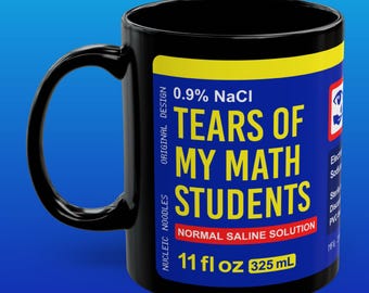 Tears of my math students mug | Funny gift for math teacher, Math teacher gift mug, Teacher appreciation gift, Thank you gift, Student gift