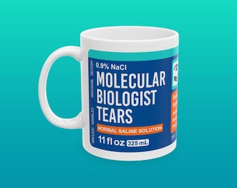 Molecular biologist tears mug | Molecular biologist gift, Molecular biology mug, Biology art, Science gift, Science art, Science lab gift