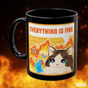 Everything is fine mug | Funny science mug, Cat meme mug, Biology gift, Chemistry gift, Grad student gift, Teacher gift, Laboratory gift