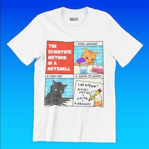 The Scientific Method t-shirt | Funny science shirt, Chemistry teacher gift, Biology shirt, Physics shirt, Laboratory gift, Graduation gift White
