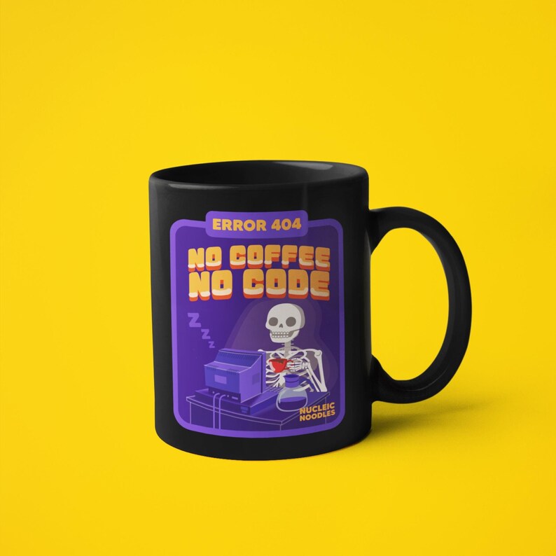 May include: Black coffee mug with a purple and yellow design featuring a skeleton with a coffee pot and the text "ERROR 404 NO COFFEE NO CODE" and "NUCLEIC NOODLES".