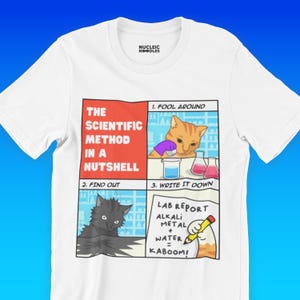 The Scientific Method t-shirt | Funny science shirt, Chemistry teacher gift, Biology shirt, Physics shirt, Laboratory gift, Graduation gift