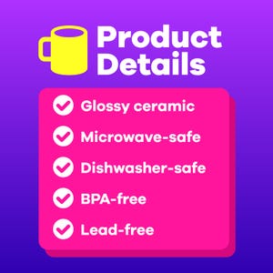 Puede incluir: Una lista de verificaci&oacute;n rosa con marcas de verificaci&oacute;n blancas y texto que enumera las caracter&iacute;sticas de una taza: Cer&aacute;mica brillante, Apta para microondas, Apta para lavavajillas, Libre de BPA, Libre de plomo.