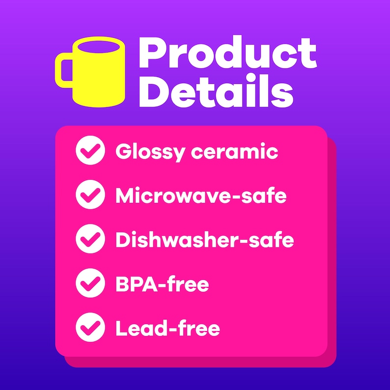 Puede incluir: Una lista de verificaci&oacute;n rosa con marcas de verificaci&oacute;n blancas y texto que enumera las caracter&iacute;sticas de una taza: Cer&aacute;mica brillante, Apta para microondas, Apta para lavavajillas, Libre de BPA, Libre de plomo.