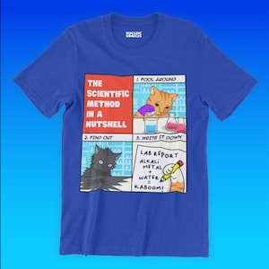 The Scientific Method t-shirt | Funny science shirt, Chemistry teacher gift, Biology shirt, Physics shirt, Laboratory gift, Graduation gift Royal blue