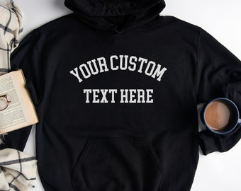 custom logo hoodie, customizable hoodie, personalized hoodie, custom sweatshirt, your text here, custom sweater, custom text custom crewneck
