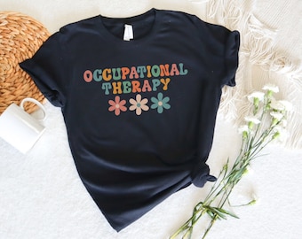 camisa de terapia ocupacional, ot camisa, regalo de terapia ocupacional, ot camiseta, camisa de terapeuta, ot regalo, ot terapeuta, ot estudiante, ot terapia