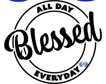 Blessed SVG, Adobe Illustrator, PDF, & PNG Download Only