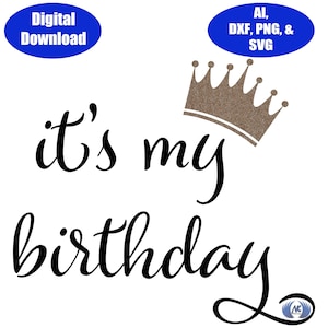 È il mio compleanno SVG, DXF, Adobe Illustrator e PNG solo download digitale