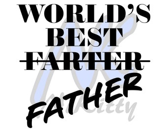World's Best Farter Father, SVG, DXF, Adobe Illustrator & PNG Download
